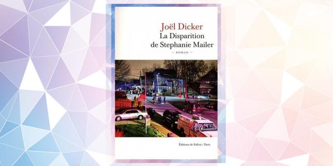 El libro más esperado en 2019: "La desaparición de Stephanie Mailer", Joël Dicker
