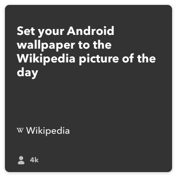 IFTTT Receta: Establecer el fondo de pantalla de Android a la imagen del día Wikipedia Wikipedia se conecta al dispositivo android-