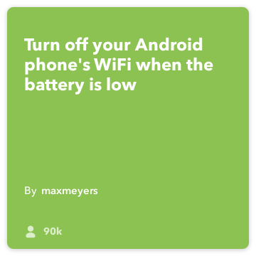 IFTTT Receta: Desactive Wi-Fi cuando la batería está baja se conecta a la batería androide-android-dispositivo