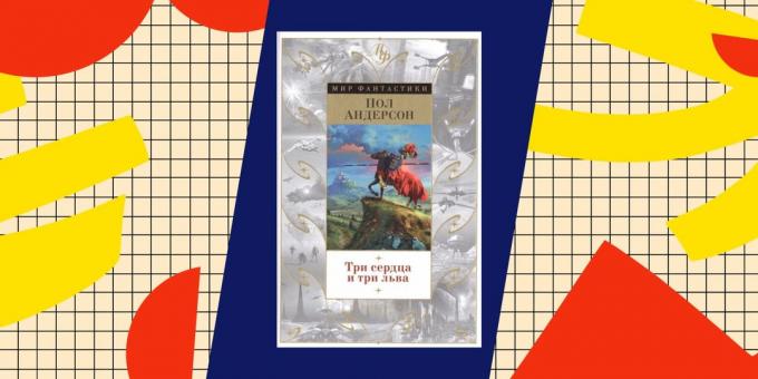 Los mejores libros sobre popadantsev "Tres corazones y tres leones" Paul Anderson