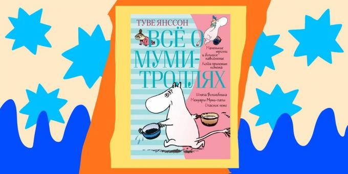 Libros para niños: "Todo sobre los Moomins", Tove Jansson