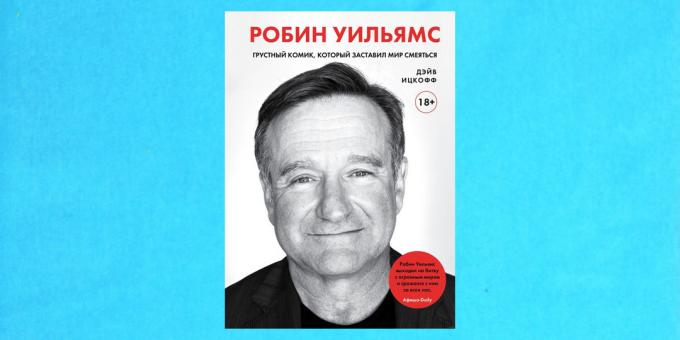 Nuevos libros: "Robin Williams. cómico triste que hizo reír al mundo ", de Dave Itskoff