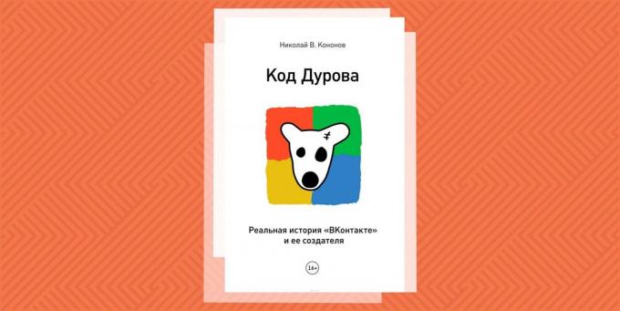 "Código Dúrov. La verdadera historia de "VKontakte" y su creador, "Nikolai Kononov