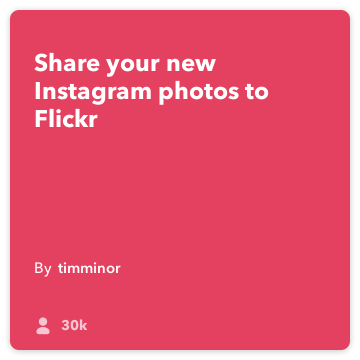 IFTTT Receta: Subir nueva Instagram fotos a Flickr Instagram conecta a flickr