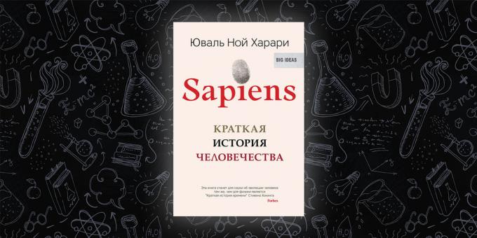 «Sapiens. Una breve historia de la humanidad ", Yuval Noah Harari