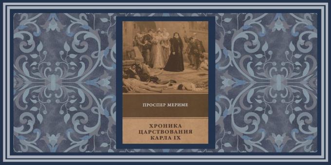 novelas históricas, "La Crónica del reinado de Carlos IX», Prosper Mérimée