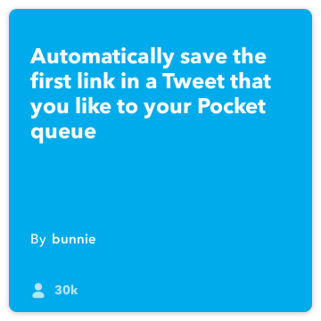 IFTTT Receta: guardar enlaces de tweets favoritos a Pocket! Conexiones de Twitter para el bolsillo
