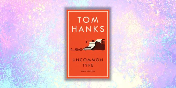 nuevos libros: "Una instancia única. Historias sobre esto y aquello", Tom Hanks