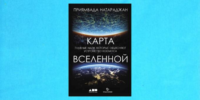Nuevos libros: "mapa del universo. Las ideas principales que explican el dispositivo de espacio", Priyamvada Natarajan
